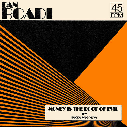 

Сингл 7" Boadi, Dan & the African Internationals: Money Is The Root Of Evil B/w Duodu Wuo Ye Ya