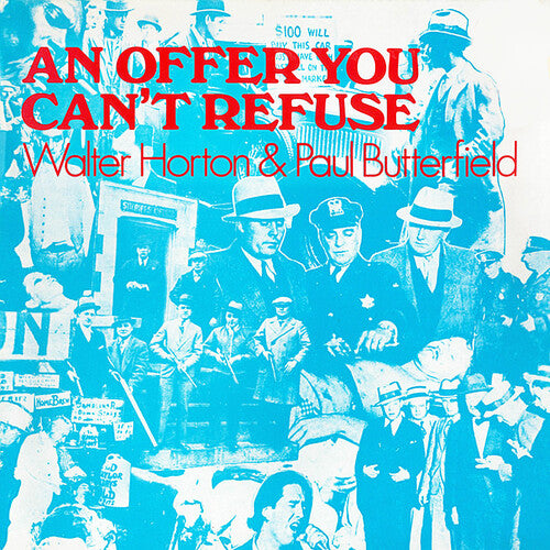 

CD диск Horton, Walter / Butterfield, Paul: An Offer You Can't Refuse