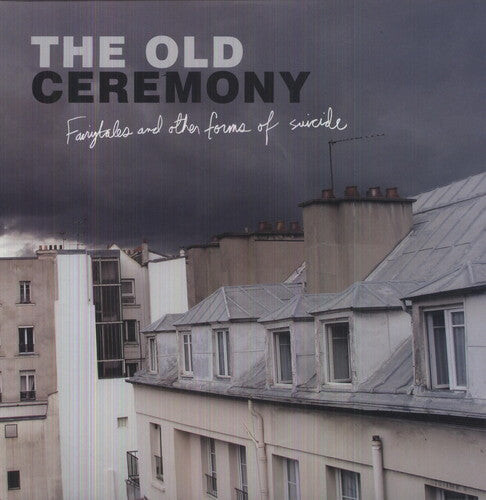 

Виниловая пластинка Old Ceremony: Fairytales and Other Forms Of Suicide