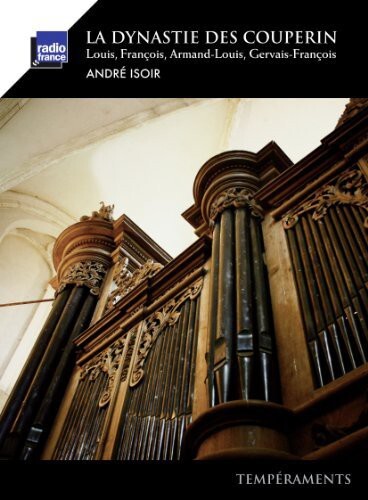 

CD диск Isoir, Andre: La Dynastie Des Couperin