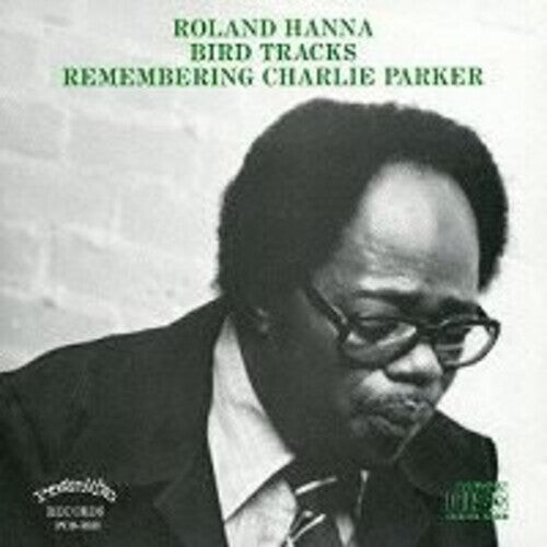 

CD диск Hanna, Roland: Bird Tracks-Remembering Charlie Parker