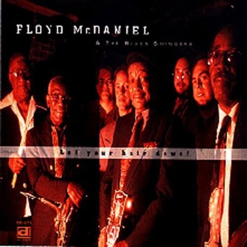 

CD диск McDaniel, Floyd & Blues Swingers: Let Your Hair Down