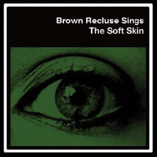 

Виниловая пластинка Brown Recluse: Soft Skin [EP] [Download Card]