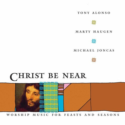 

CD диск Alonso, Tony / Haugen, Marty / Joncas, Michael: Christ Be Near