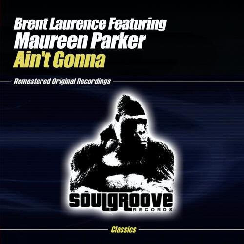 

CD диск Laurence, Brent: Ain't Gonna
