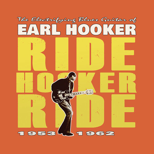 

Виниловая пластинка Hooker, Earl: Electrifying Blues Guitar Of Earl Hooker: Ride Hooker Ride 1953-1962