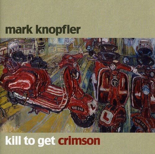 

CD диск Knopfler, Mark: Kill to Get Crimson'