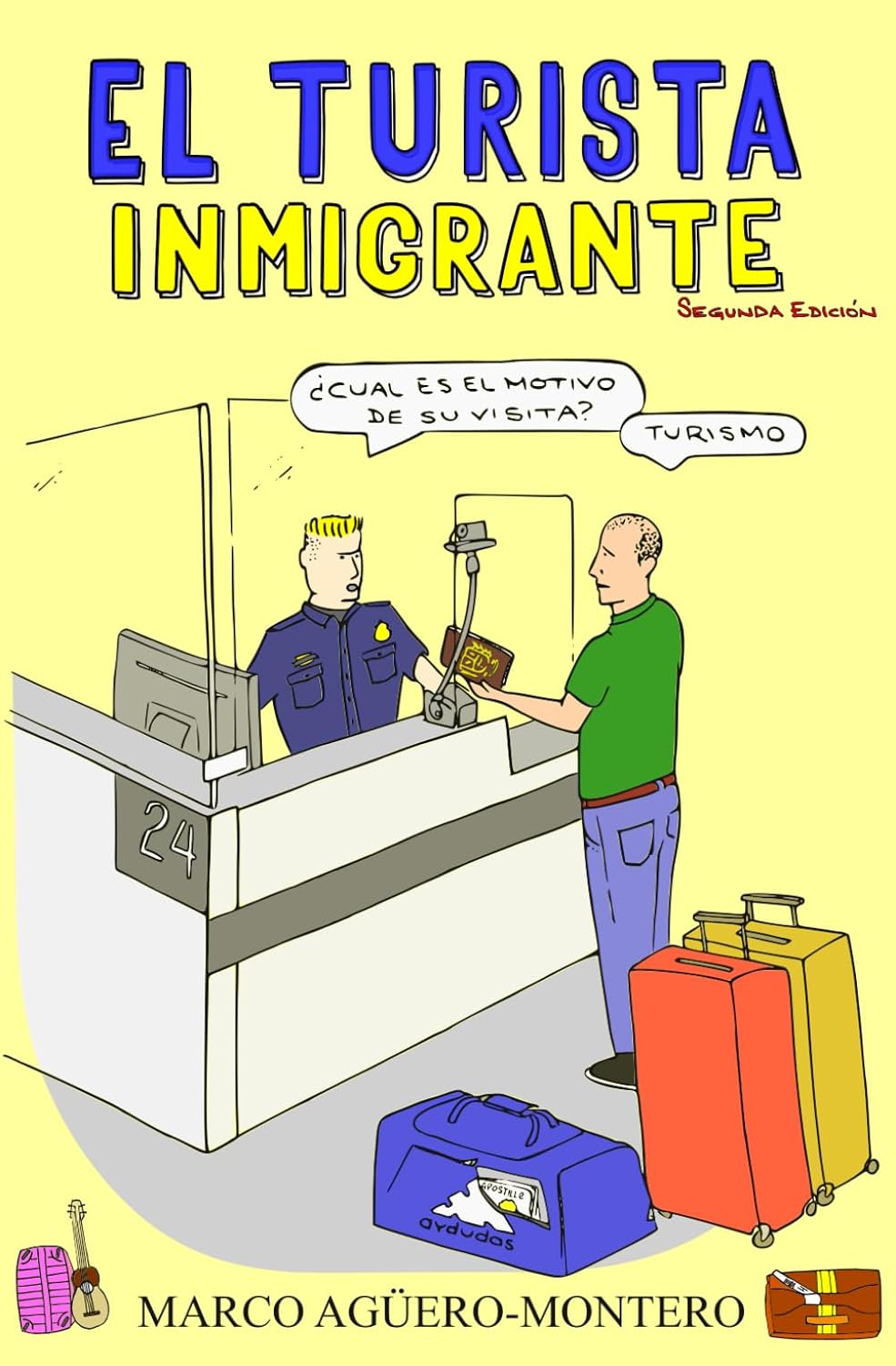 

El Turista Inmigrante: Segunda Edición (Spanish Edition) (Independently published)