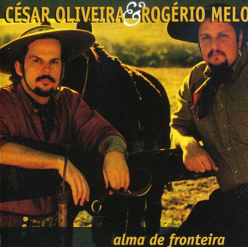 

CD диск Oliveira, Cesar / Mello, Rogerio: Alma de Fronteira