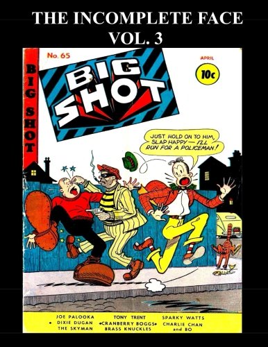 

The Incomplete Face Vol. 3: Best of The Face (Tony Trent) From Various Golden Age Comics