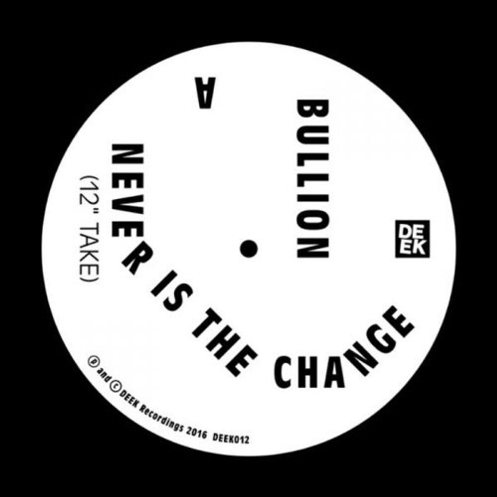 

Виниловая пластинка LP Never Is The Change (12") - Bullion