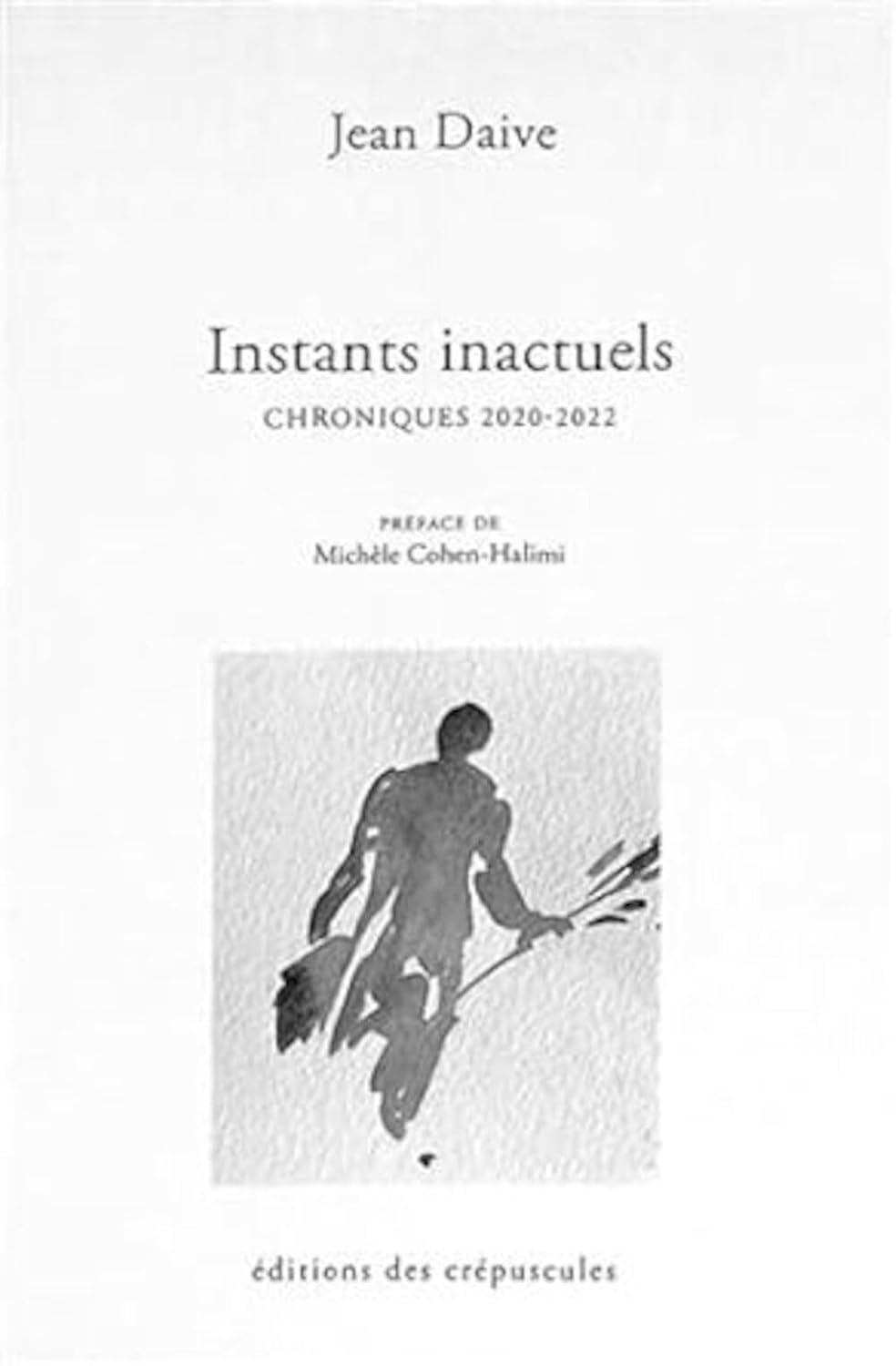 

Instants inactuels (CREPUSCULES)