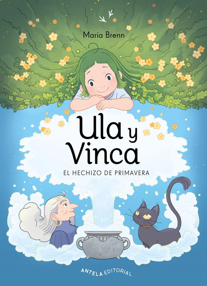 

ULA Y VINCA: El hechizo de primavera (Antela Editorial)