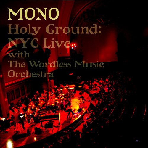 

CD диск Mono: Holy Ground: NYC Live With The Wordless Music Orchestra