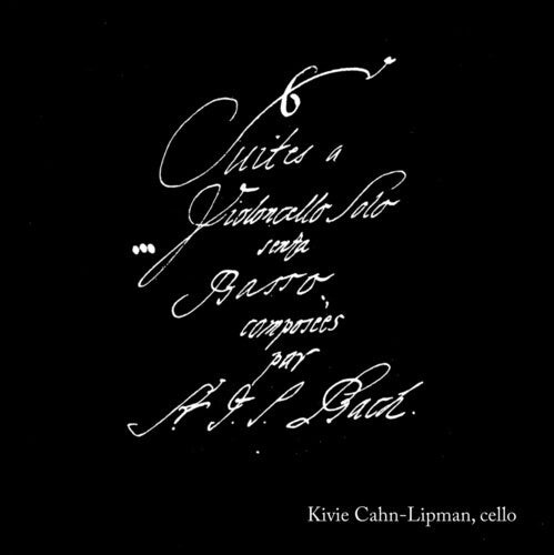 

CD диск Bach / Cahn-Lipman, Kivie: Six Suites for Solo Violoncello Without Bass