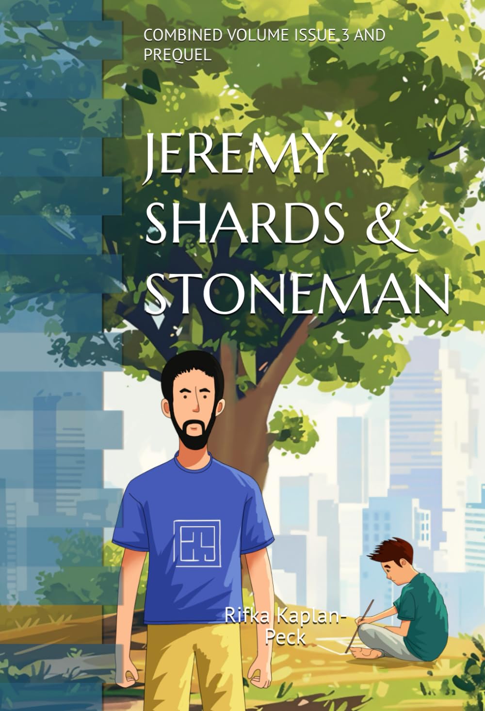 

JEREMY SHARDS & STONEMAN: COMBINED VOLUME ISSUE 3 AND PREQUEL (Jeremy~Shards Issue 1, Jeremy Shards Issue 2) (Independently published)