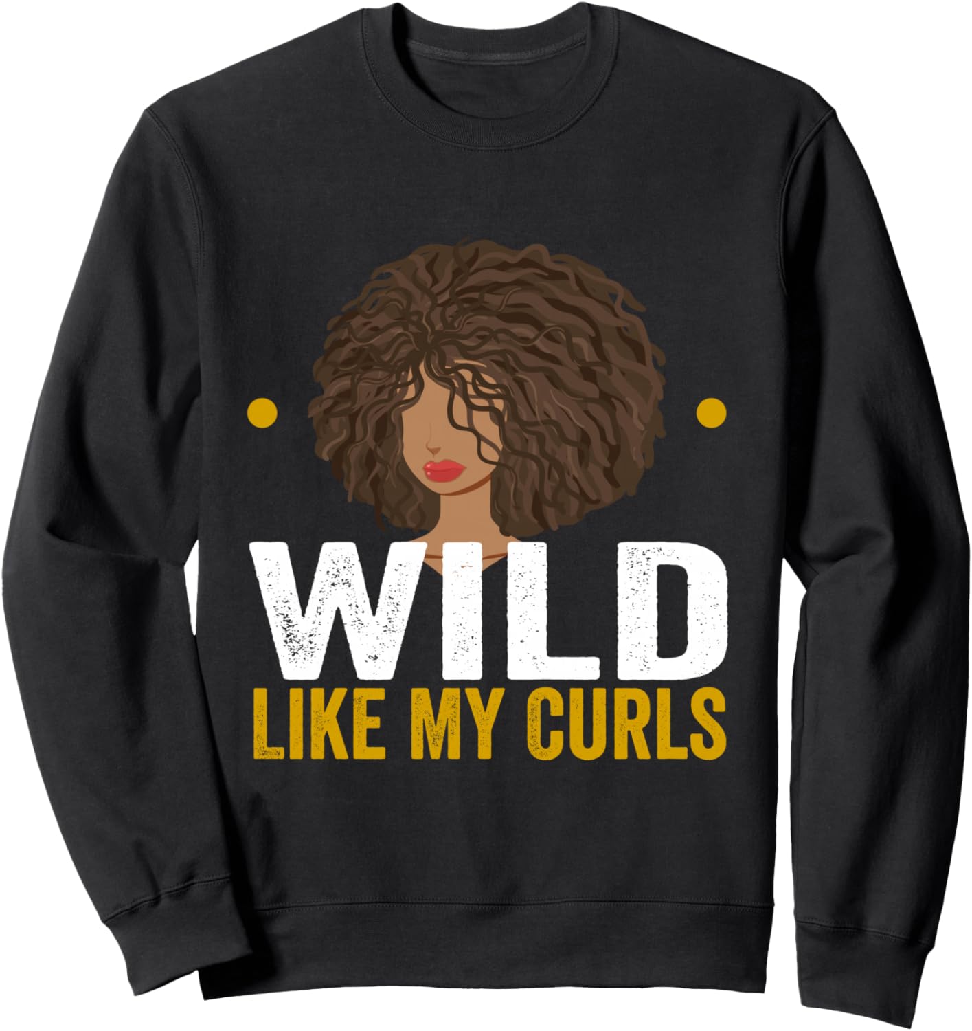 

Винтажная толстовка Wild Like My Curls для девочек-подростков с афро-прической в стиле BLM Wild Like My Curls - Afro Girls Toddlers Apparel, черный