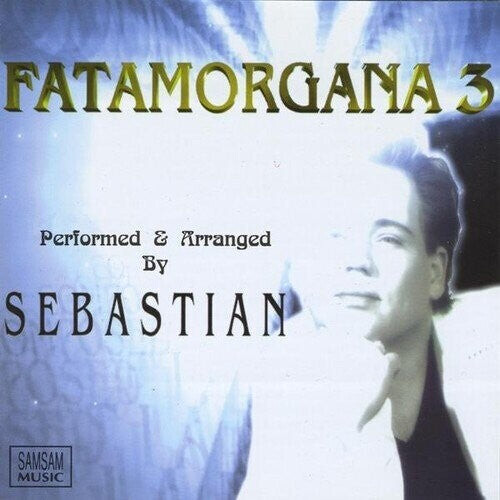 

CD диск Lightfoot, Sebastian: Fatamorgana 3
