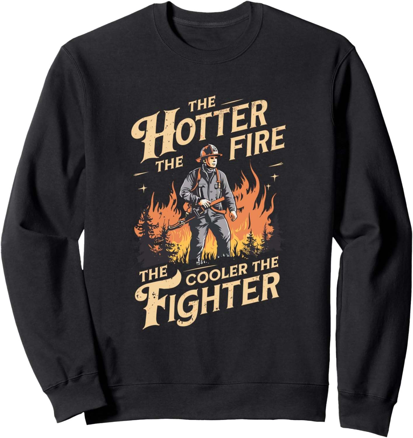 

Толстовка с надписью «Чем жарче огонь, тем холоднее боец» Fireman Wildfires Wildland Firefighters Designs, черный