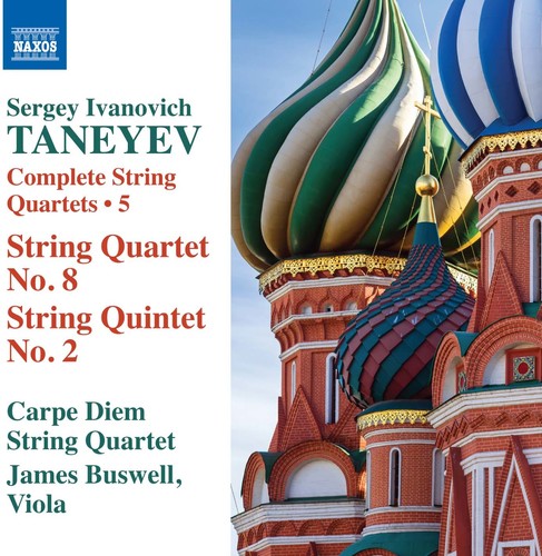 

CD диск Taneyev / Carpe Diem Quartet / Buswell: Sergei Ivanovich Taneyev: Complete String Quartets, Vol. 5