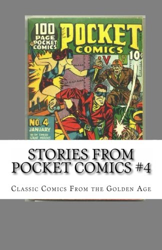 

Stories From Pocket Comics #4: Classic Comics From the Golden Age (CreateSpace Independent Publishing Platform)