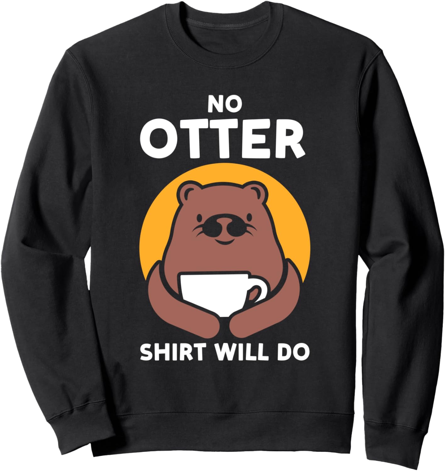 

Толстовка с изображением выдр не подойдут любителям этих животных Otter Owner Coffee Lover Gifts, черный