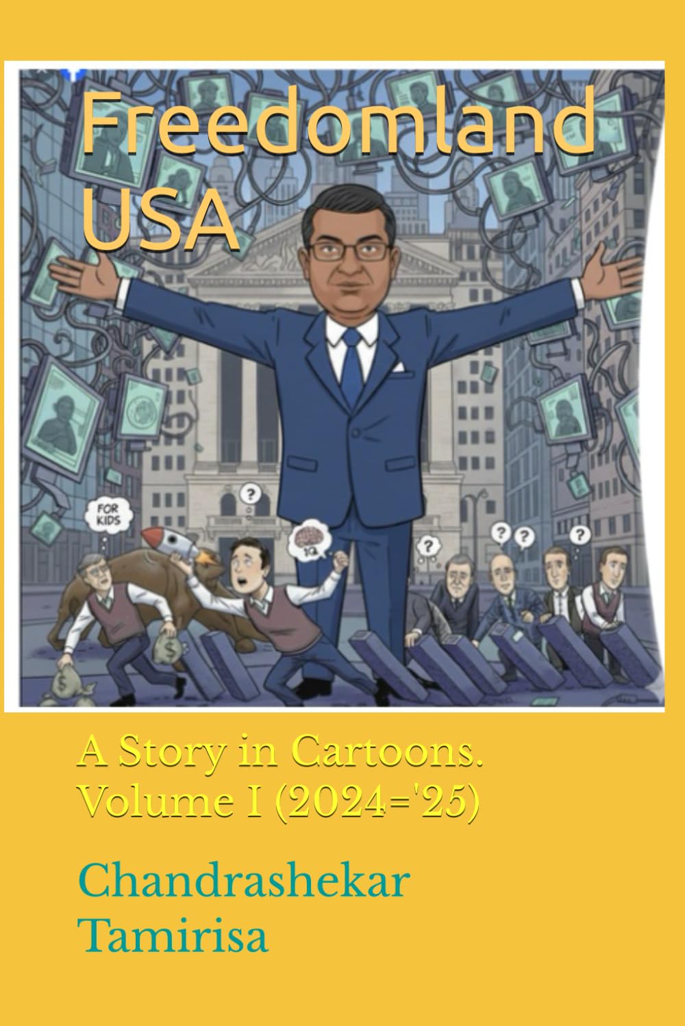 

Freedomland USA: A Story in Cartoons. Volume I (2024='25) (2000 America India Company) (Independently published)