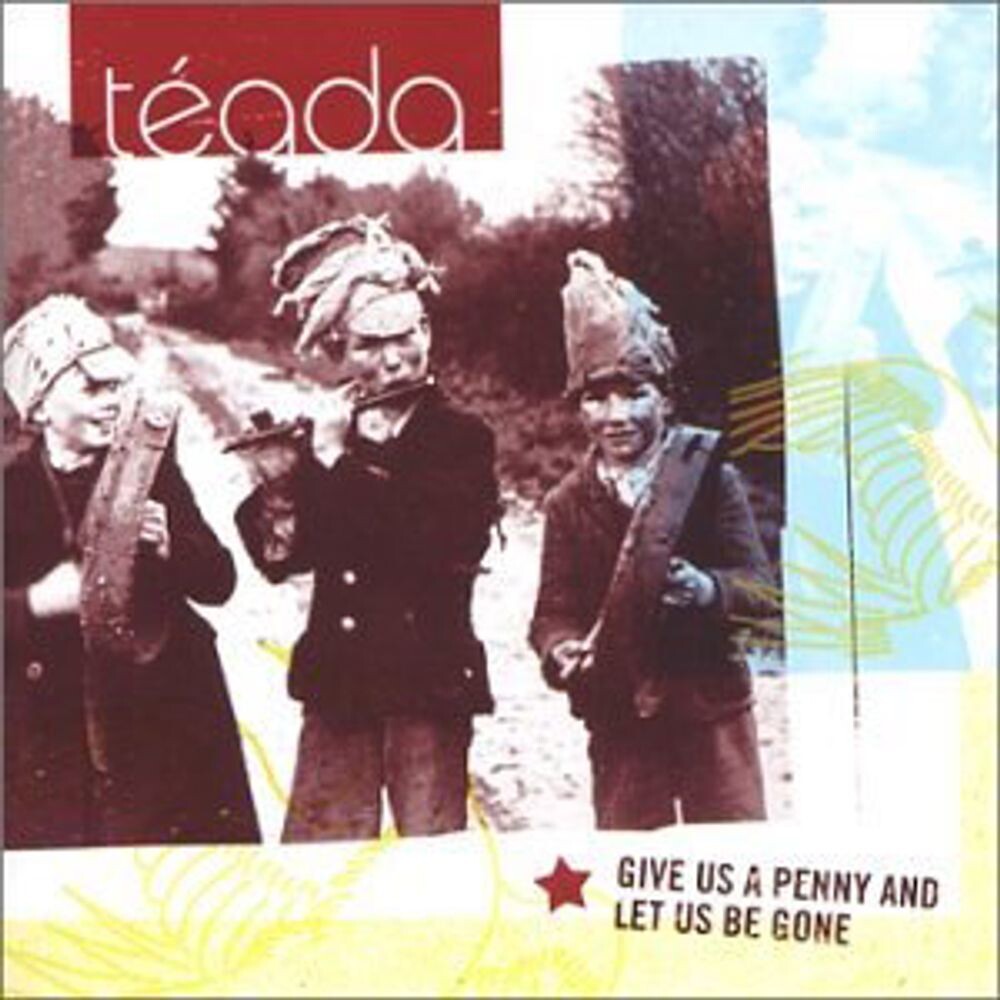 

Диск CD Give Us A Penny & Let Us Be Go - Téada