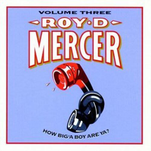 

CD диск Mercer, Roy D: How Big'a Boy Are Ya 3