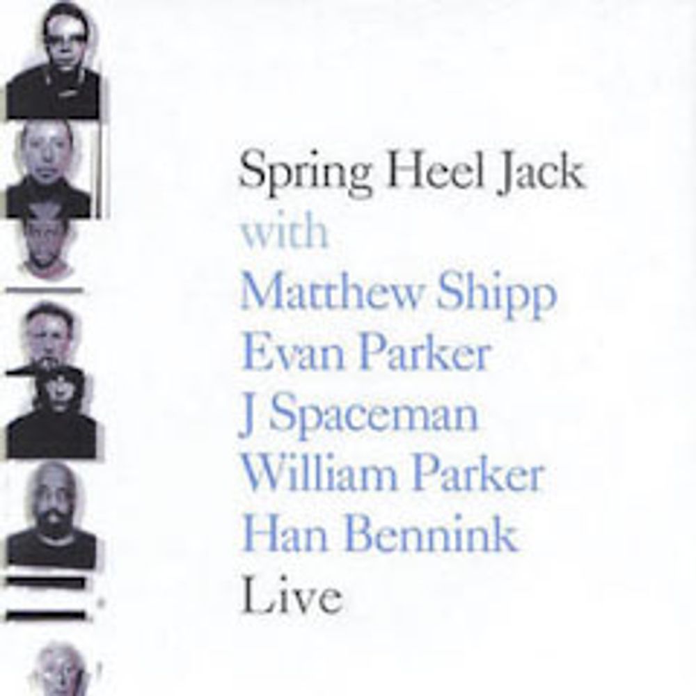 

Диск CD Live - Spring Heel Jack, Matthew Shipp, Evan Parker, J. Spaceman, William Parker, Han Bennink