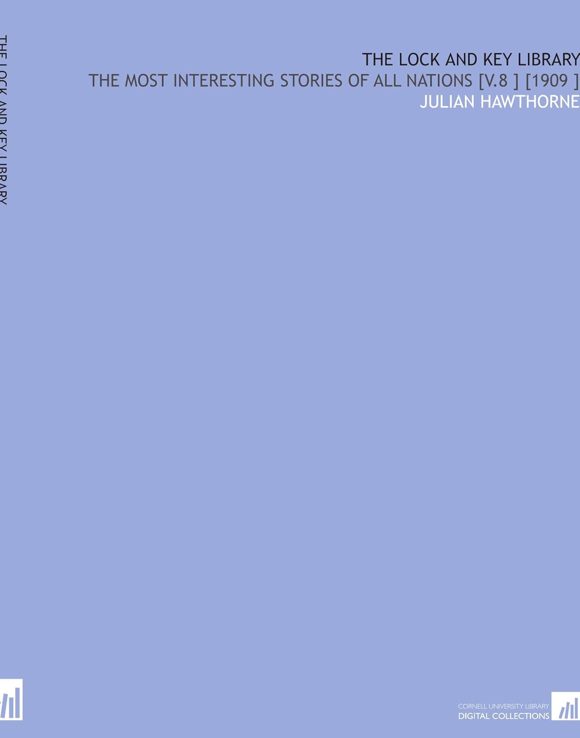

The Lock and Key Library: The Most Interesting Stories of All Nations [V.8 ] [1909 ] (Cornell University Library)