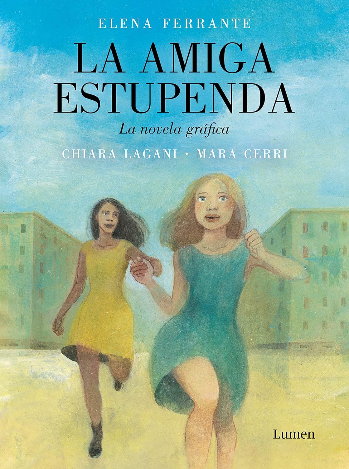 

La amiga estupenda. Novela gráfica basada en el libro de Elena Ferrante / My Brilliant Friend (Graphic Novel) (Spanish Edition) (Lumen)