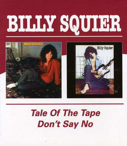 

CD диск Squier, Billy: Tale Of The Tape/Don't Say No