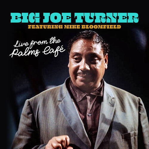 

CD диск Turner, Big Joe: Live from The Palms Cafe - San Francisco 1977, Pt. 1