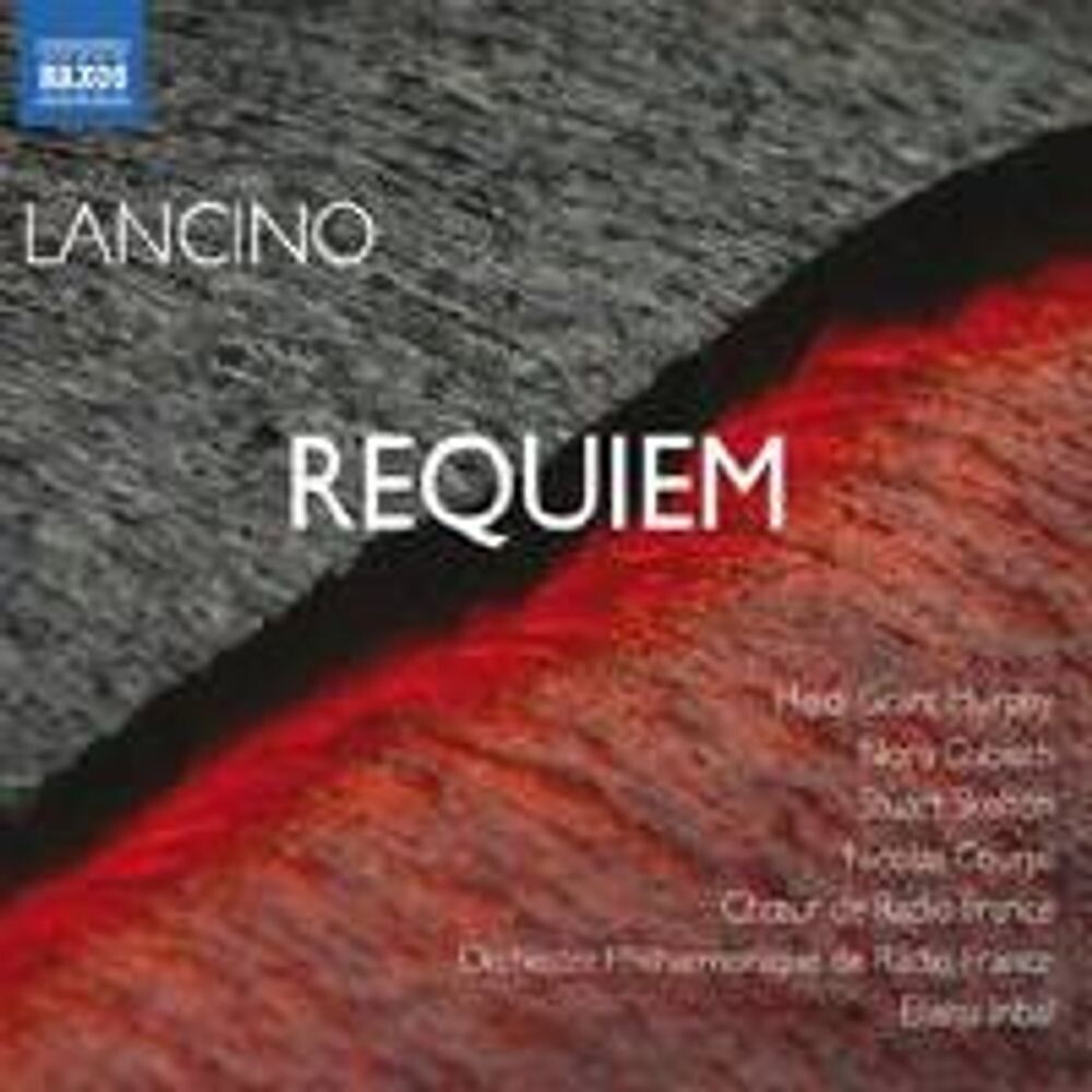 

Диск CD Lancino: Requiem - Thierry Lancino, Eliahu Inbal, Heidi Grant Murphy, Orchestre Philharmonique de Radio France, Choeur de Radio France