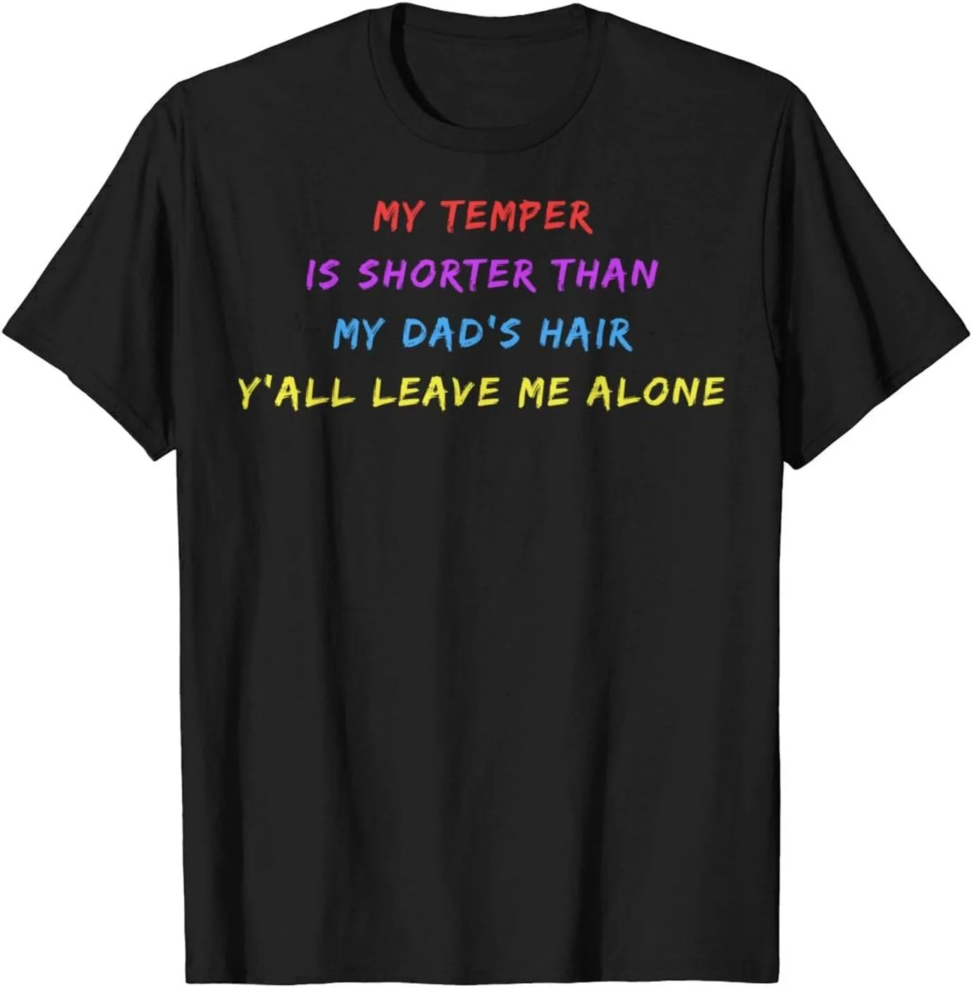 Футболка My Temper is Shorter Than My Dad's Hair