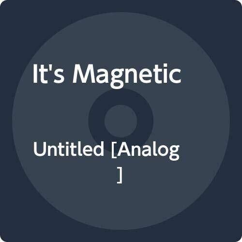 

Виниловая пластинка It's Magnetic: Untitled