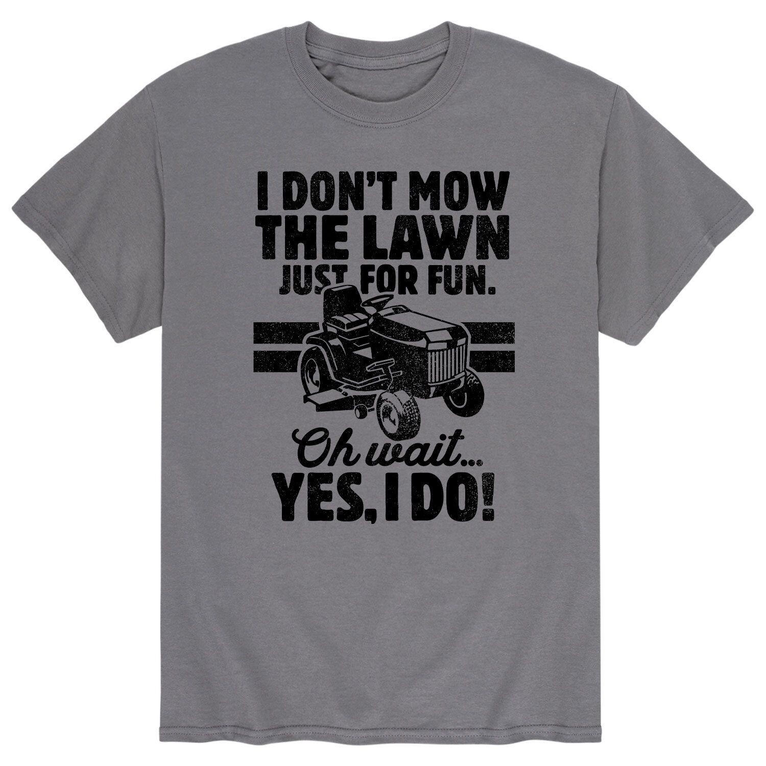 

Мужская футболка I Don't Mow Just For Fun Licensed Character