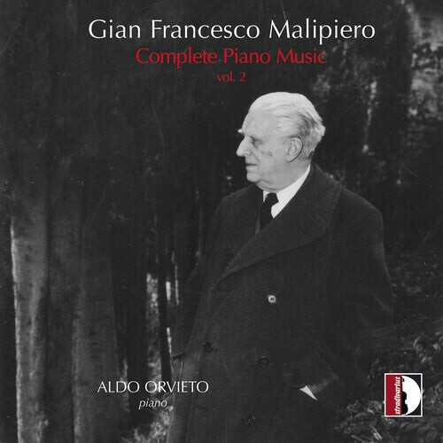 

CD диск Malipiero / Orvieto: Complete Piano Music 2