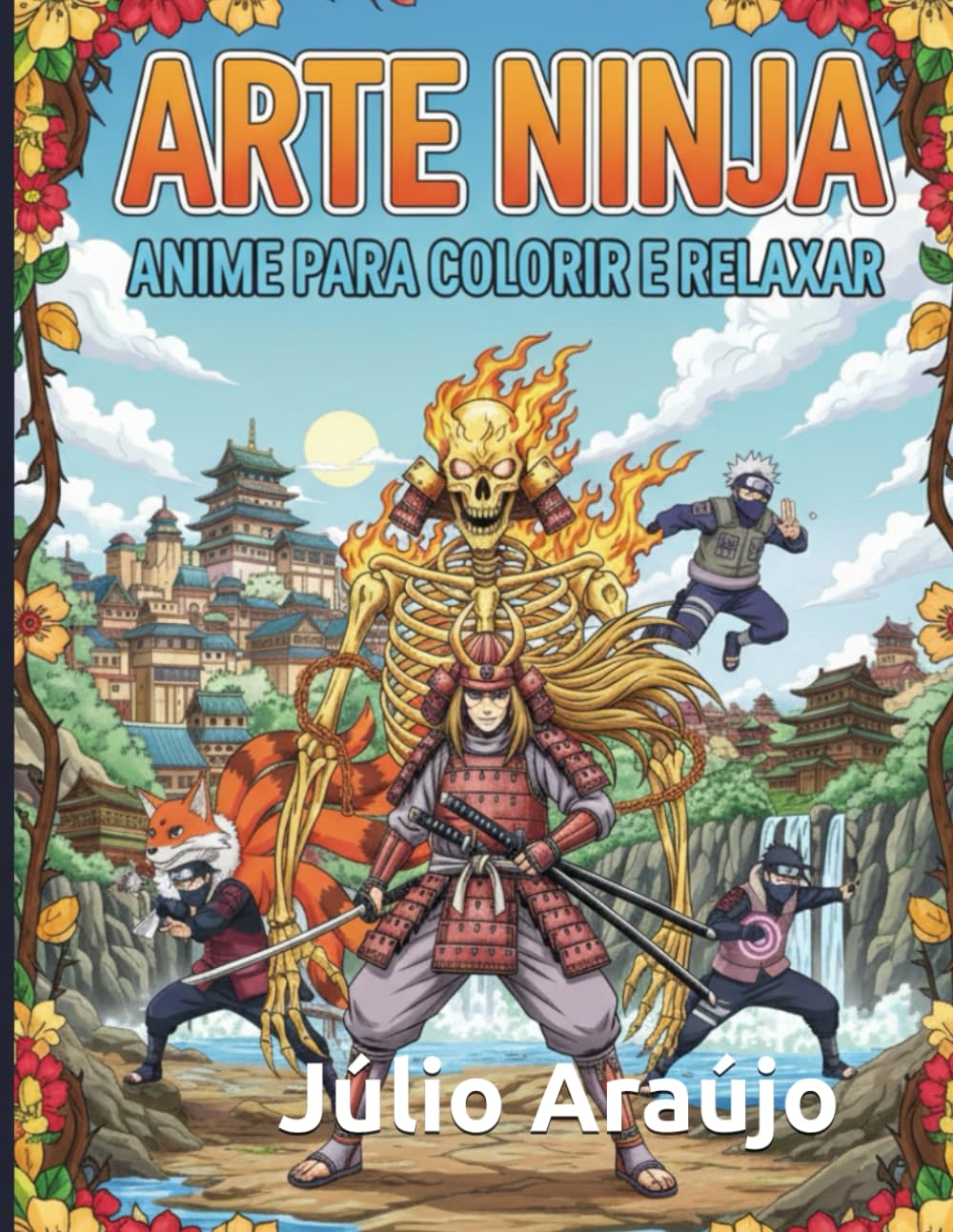 

ARTE NINJA: ANIME PARA COLORIR E RELAXAR (Independently published)