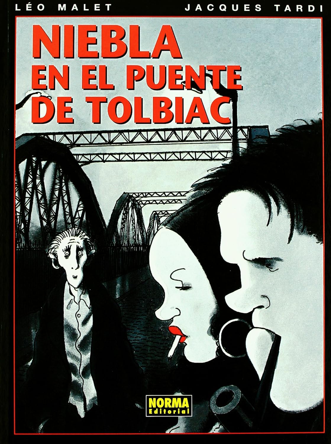 

NIEBLA EN EL PUENTE DE TOLBIAC (Spanish Edition) (NORMA EDITORIAL, S.A.)