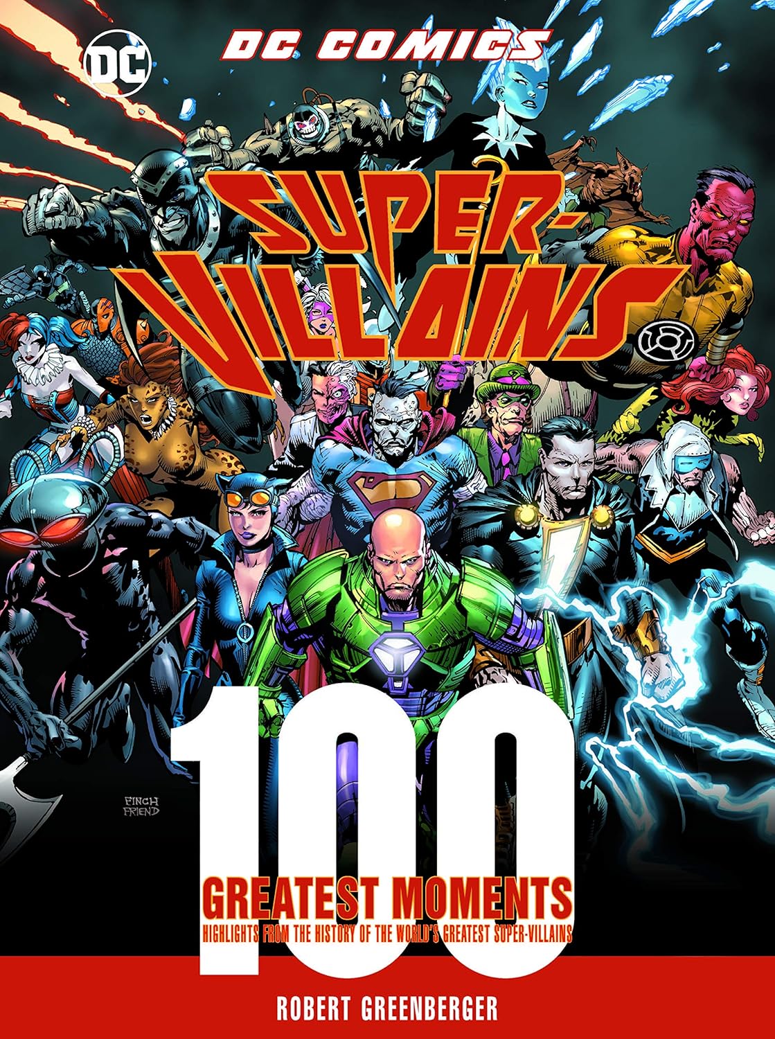 

DC Comics Super-Villains: 100 Greatest Moments: Highlights from the History of the World's Greatest Super-Villains (Volume 6) (100 Greatest Moments of DC Comics, 6) (Chartwell Books)