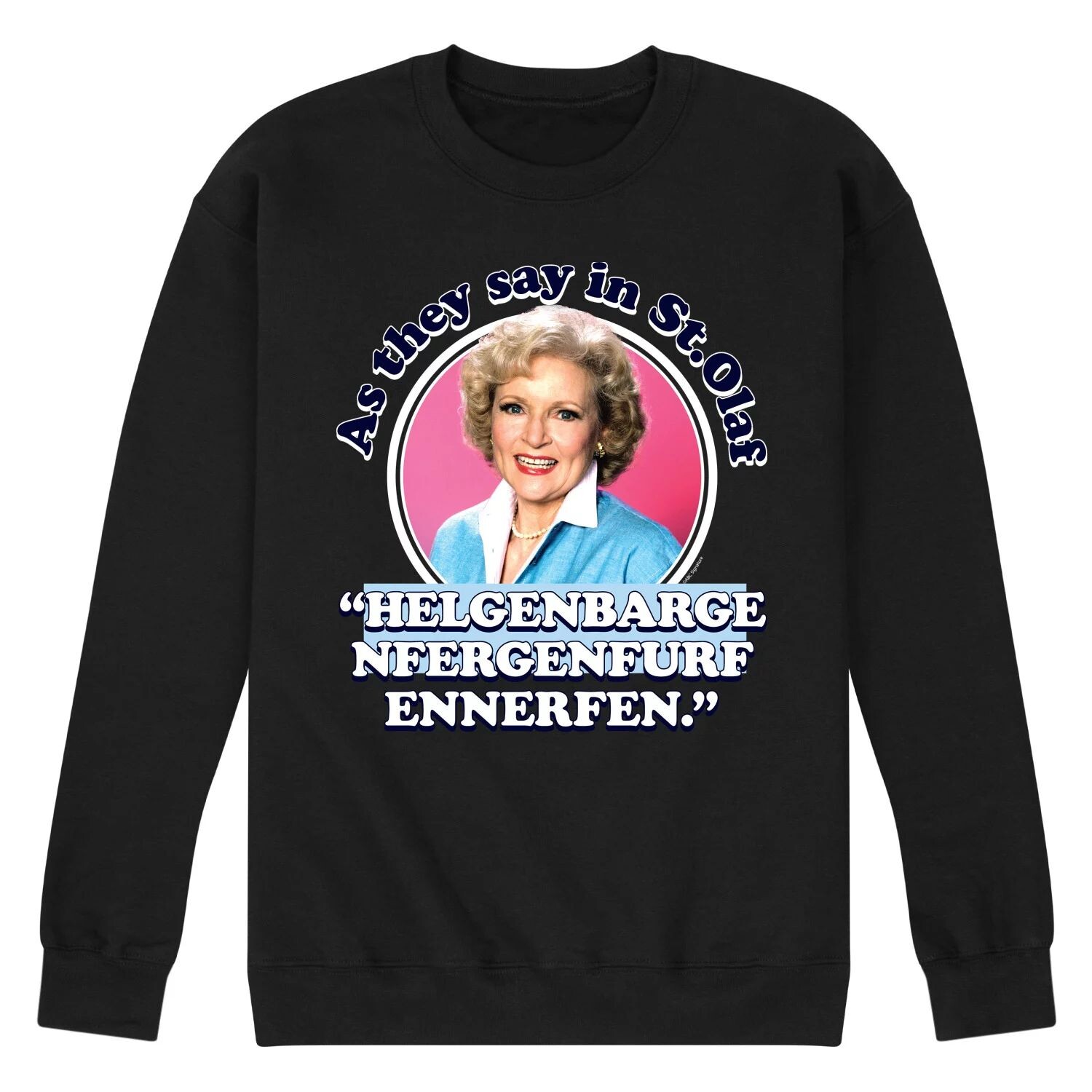 

Мужской свитшот Golden Girls Say In St Olaf Licensed Character