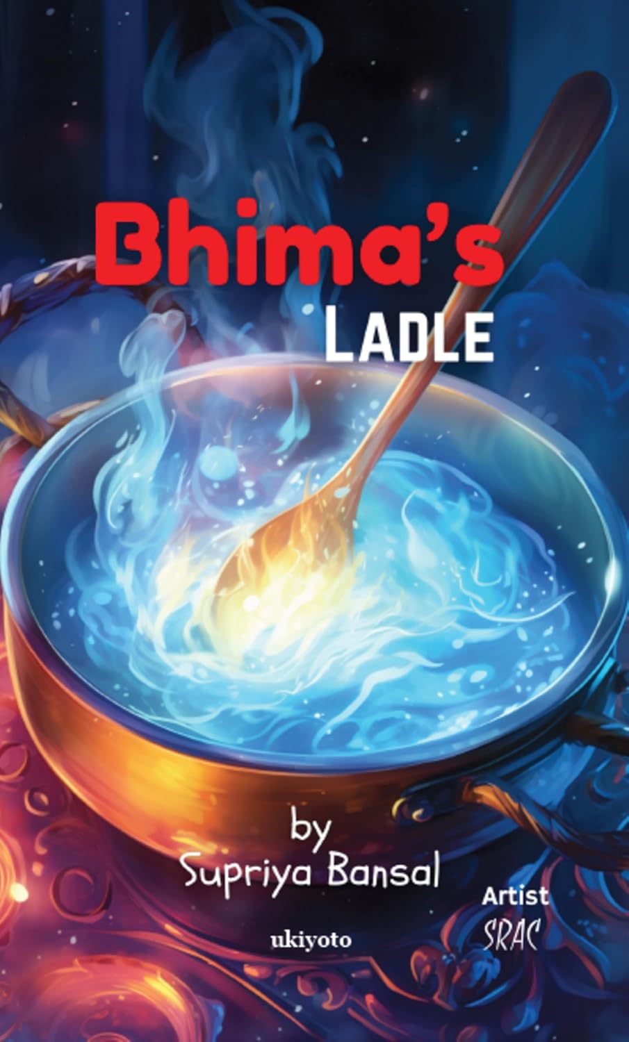 

Bhima's Ladle (Ukiyoto Publishing)
