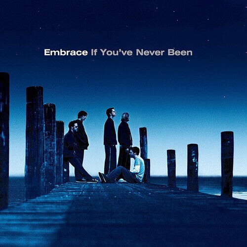 

Виниловая пластинка Embrace: If You've Never Been