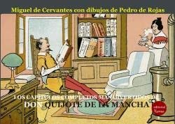

Los capítulos completos y más divertidos de don Quijote de la Mancha. Dibujos de Pedro de Rojas (Editorial Y)