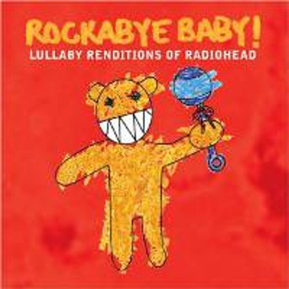 

Диск CD Rockabye Baby! - Lullaby Renditions Of Radiohead - Rockabye Baby!