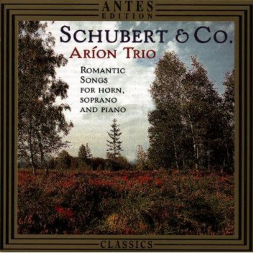 

CD диск Schubert / Lachner / Proch / Weigt / Arion: Romantic Songs for Horn Soprano & Piano