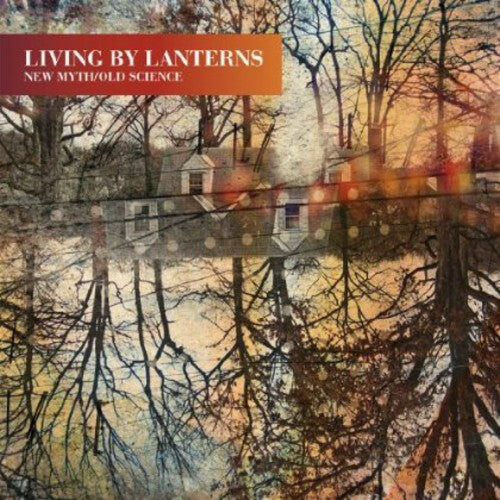 

Виниловая пластинка Living By Lanterns: New Myth/Old Science