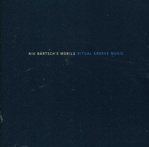 

CD диск Bartsch, Nik: Ritual Groove Music I